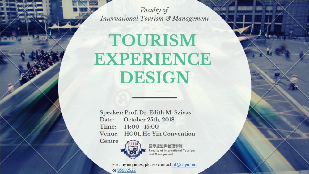 FITM Distinguished Lecture Series - Tourism Experience Design